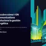 1 Descubre como I ON Communications revoluciona la gestion energetica